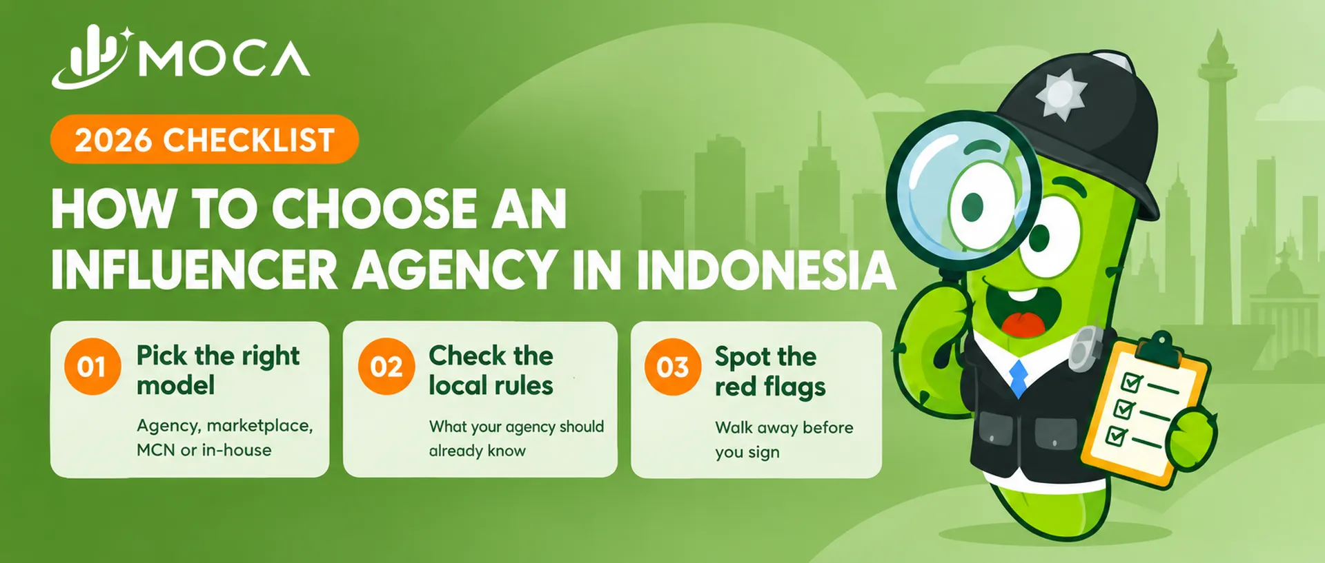 MOCA cactus mascot with a magnifying glass and checklist beside the title How to Choose an Influencer Agency in Indonesia, 2026 Checklist
